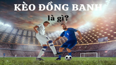 Kèo chấp đồng banh - Top mẹo soi kèo không phải ai cũng biết